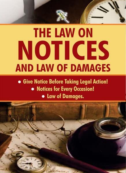 The Law on Notices & Law of Damages (Give Notice before taking Legal Action!) The Law on Notices & Law of Damages (Give Notice before taking Legal Action!)
