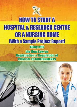 How to Start a Hospital & Research Centre or a Nursing Home