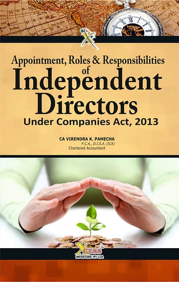 Appointment, Roles And Responsibilities Of Independent Directors Under  Companies Act, 2013 – Xcess Infostore Private Limited