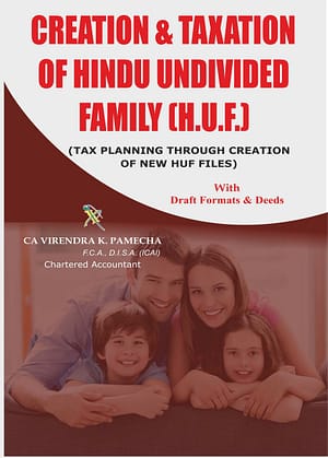 CREATION & TAXATION OF HINDU UNDIVIDED FAMILY (HUF)  TAX PLANNING THROUGH CREATION OF NEW HUF FILES