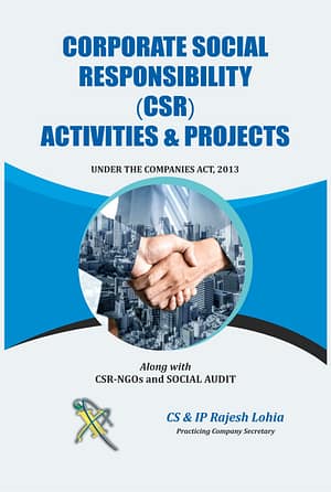 CORPORATE SOCIAL RESPONSIBILITY (CSR) ACTIVITIES & PROJECTS UNDER THE COMPANIES ACT, 2013 Along with CSR-NGOs and SOCIAL AUDIT
