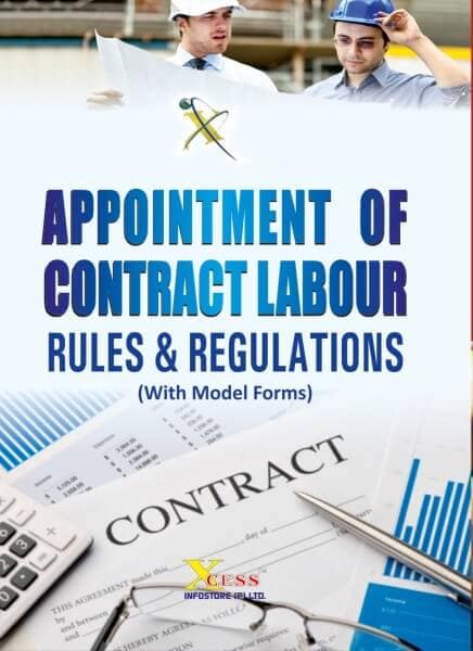 Appointment of Contract Labour - Rules & Regulations With Practical Applications & Model Forms