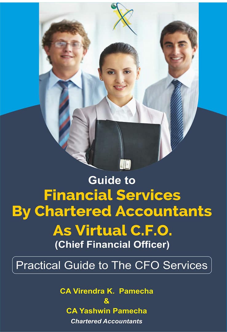 Guide To Financial Services By Chartered Accountants As Virtual C.F.O. (CHIEF FINANCIAL OFFICER) - PRACTICAL GUIDE TO The CFO Services