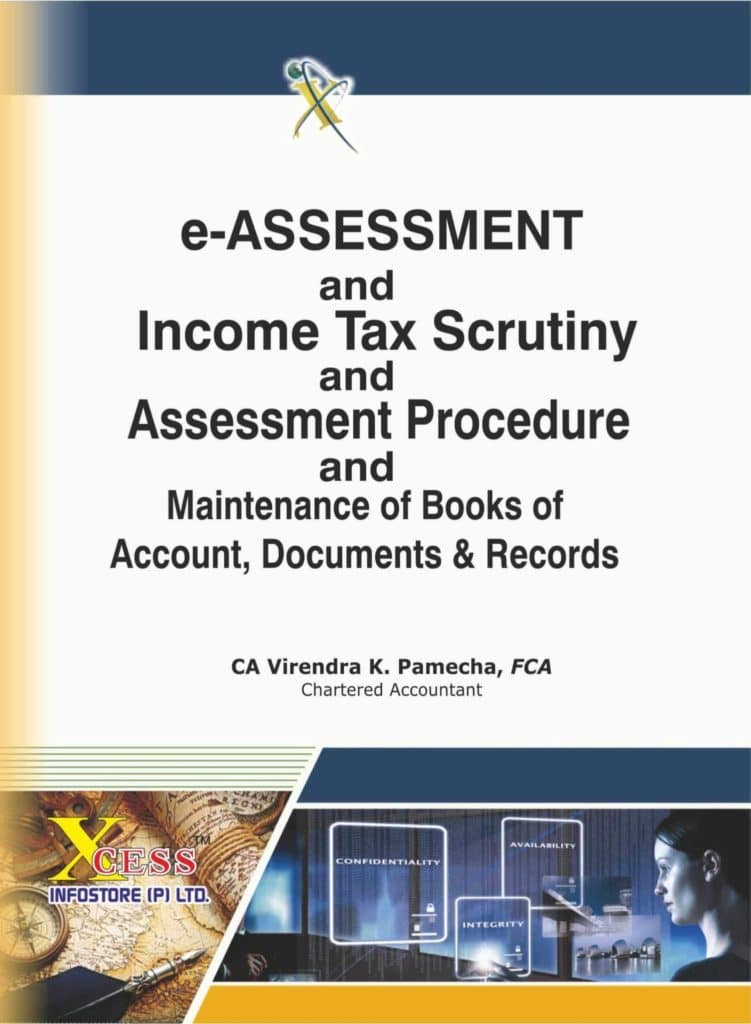 e-Assessment  And Income Tax Scrutiny And Assessment Procedure And Maintenance of Books of Account, Documents & Records