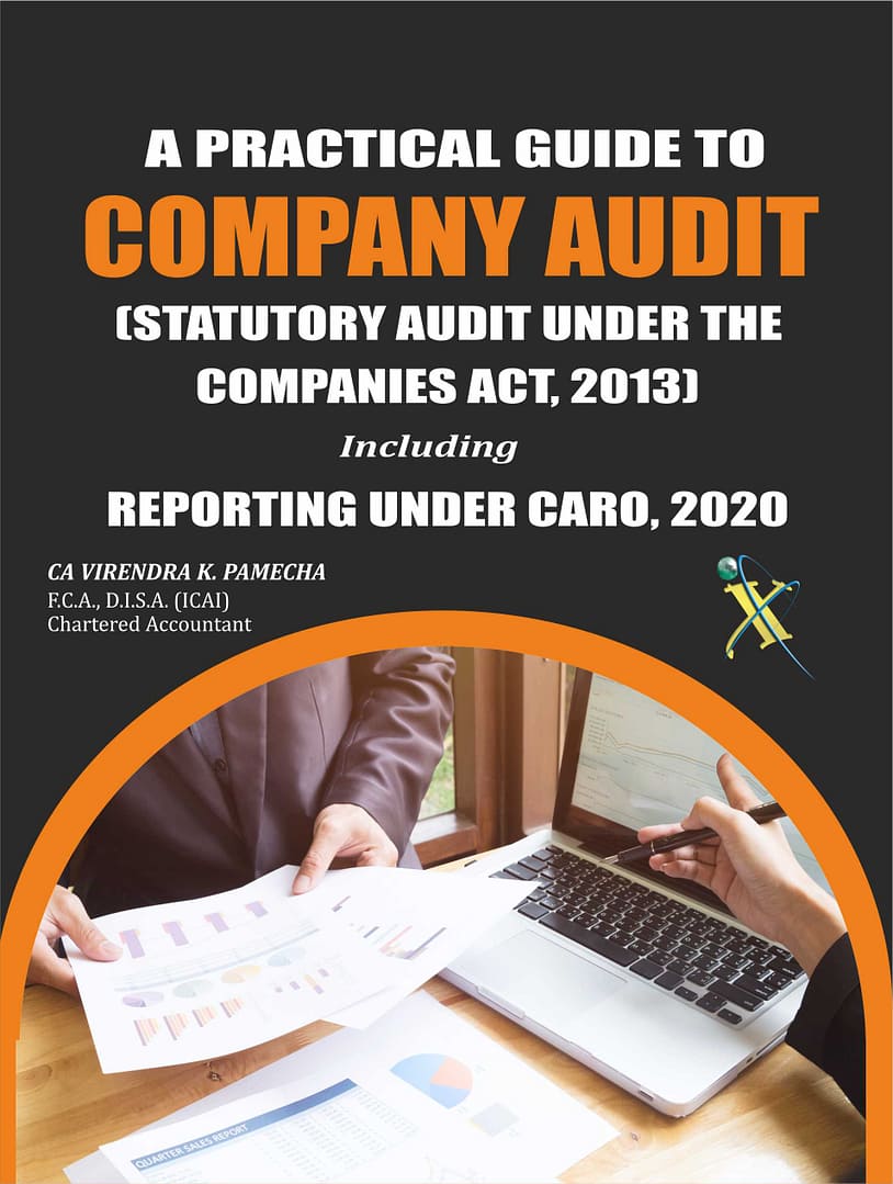 A PRACTICAL GUIDE TO COMPANY AUDIT (STATUTORY AUDIT UNDER THE COMPANIES ACT, 2013) Including REPORTING UNDER CARO, 2020
